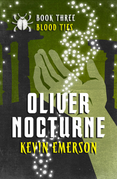 Blood Ties - Book #3 of the Oliver Nocturne