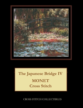 Paperback The Japanese Bridge IV: Monet Cross Stitch Pattern [Large Print] Book