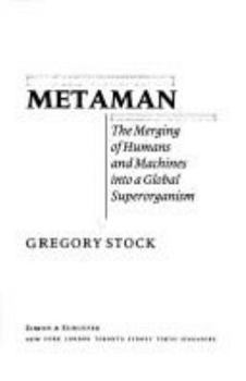 Hardcover Metaman: The Merging of Humans and Machines Into a Global Superorganism Book