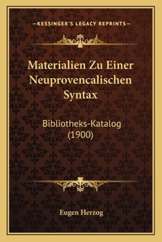 Paperback Materialien Zu Einer Neuprovencalischen Syntax: Bibliotheks-Katalog (1900) [German] Book