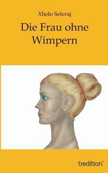 Paperback Die Frau Ohne Wimpern [German] Book