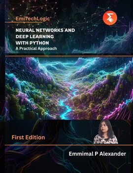 Paperback Neural Networks and Deep Learning with Python a Practical Approach Book