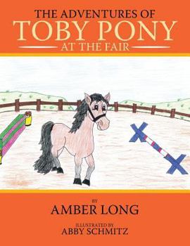 Paperback The Adventures of Toby Pony: At The Fair Book