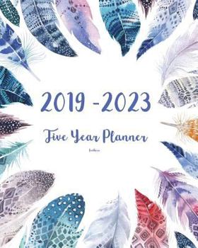 Paperback 2019-2023 Feathers Five Year Planner: 60 Months Planner and Calendar, Monthly Calendar Planner, Agenda Planner and Schedule Organizer, Journal Planner Book