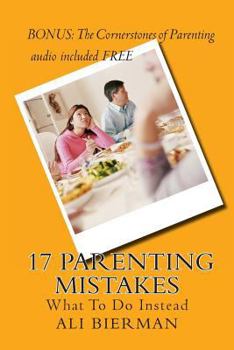 Paperback 17 Parenting Mistakes: What To Do Instead Book