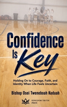 Confidence is Key
