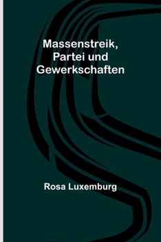 Paperback Massenstreik, Partei und Gewerkschaften [German] Book