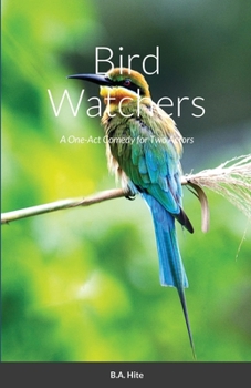 Paperback Bird Watchers: A One-Act Comedy for Two Actors Book