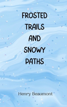 Paperback Frosted Trails and Snowy Paths Book