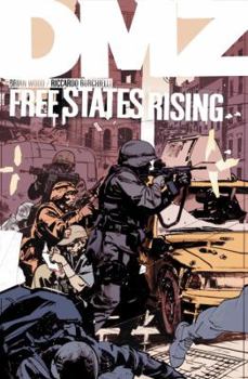 DMZ, Vol. 11: Free States Rising - Book #11 of the DMZ