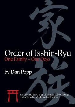 Paperback Order of Isshin-Ryu: One Family - One Dojo: History and Teachings of Master Toby Cooling and a Promise Made to the Founder Book