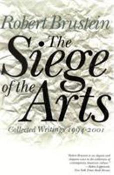 Paperback The Siege of the Arts: Collected Writings 1994-2001 Book