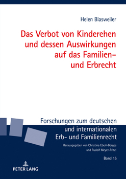 Das Verbot Von Kinderehen und Dessen Auswirkungen Auf das Familien- und Erbrecht