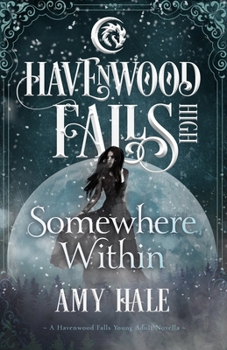 Paperback Somewhere Within: (A Havenwood Falls High Novella) Book