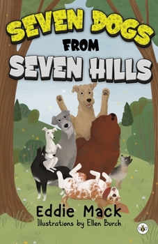 Paperback Seven Dogs from Seven Hills Book