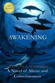 Paperback Awakening: A Novel of Aliens and Consciousness Book