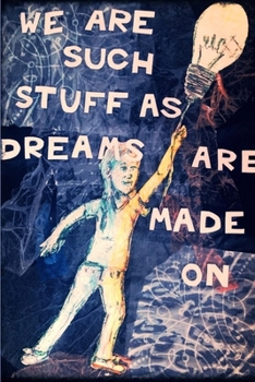 Paperback We Are Such Stuff As Dreams Are Made On Book