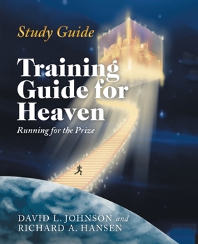 Paperback Training Guide for Heaven: Running for the Prize Study Guide Book