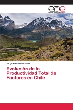 Paperback Evolución de la Productividad Total de Factores en Chile [Spanish] Book