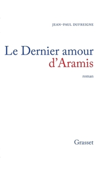 Paperback Le dernier amour d'Aramis [French] Book