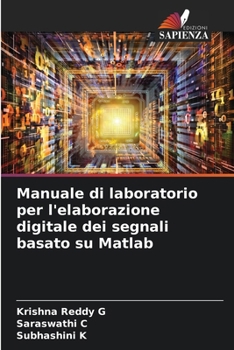 Paperback Manuale di laboratorio per l'elaborazione digitale dei segnali basato su Matlab [Italian] Book