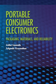 Hardcover Portable Consumer Electronics: Packaging, Materials, and Reliability Book