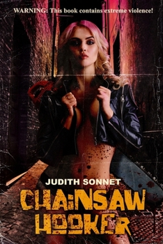 Paperback Chainsaw Hooker: An extreme revenge novella Book