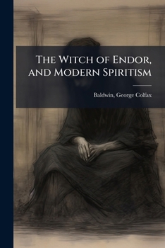 The Witch of Endor, and Modern Spiritism