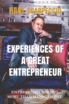 Paperback Experiences of a Great Entrepreneur: Entrepreneurship Is More Than Management Book