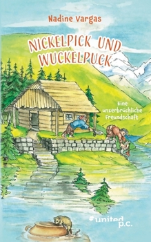 Paperback Nickelpick und Wuckelpuck: Eine unzerbrüchliche Freundschaft [German] Book