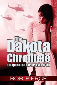 Paperback The Dakota Chronicle: The Quest For Happily Ever After Book