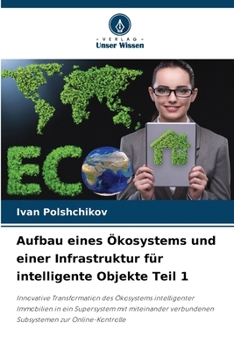 Paperback Aufbau eines Ökosystems und einer Infrastruktur für intelligente Objekte Teil 1 [German] Book