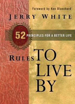 Hardcover Rules to Live by: 52 Principles for a Better Life Book