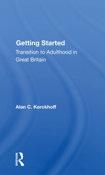 Paperback Getting Started: Transition to Adulthood in Great Britain Book
