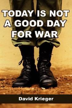 Paperback Today Is Not a Good Day for War Book