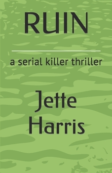 RUIN: a serial killer thriller - Book #3 of the Run Rabbit Run