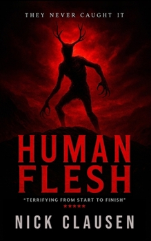 Paperback Human Flesh: A Wendigo Thriller Book