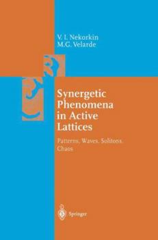 Synergetic Phenomena in Active Lattices: Patterns, Waves, Solitons, Chaos