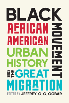 Hardcover Black Movement: African American Urban History Since the Great Migration Book