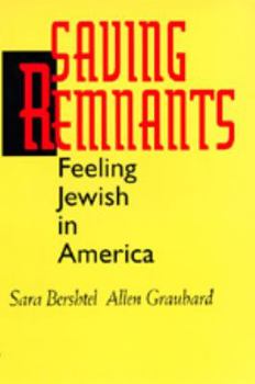Paperback Saving Remnants: Feeling Jewish in America Book