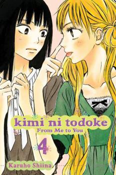 Kimi ni Todoke: From Me to You, Vol. 4 - Book #4 of the 君に届け [Kimi ni Todoke]