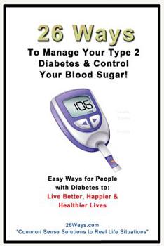 Paperback 26 Ways to Manage Your Type 2 Diabetes & Control Your Blood Sugar Book