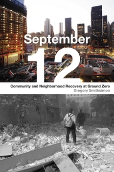 Paperback September 12: Community and Neighborhood Recovery at Ground Zero Book