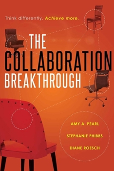 Paperback The Collaboration Breakthrough: Think Differently. Achieve More (Revised & Updated) Book