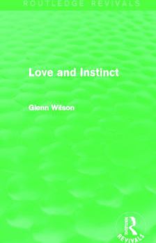 Paperback Love and Instinct (Routledge Revivals) Book