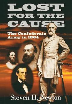 Hardcover Lost for the Cause: The Confederate Army in 1865 Book