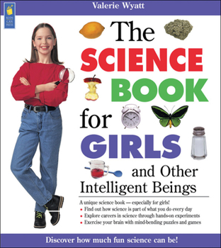 Paperback The Science Book for Girls: And Other Intelligent Beings Book