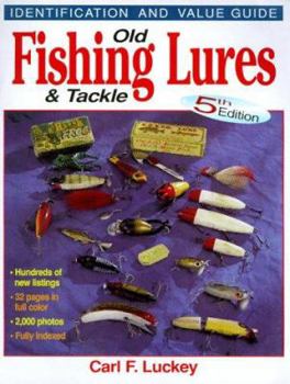 Paperback Old Fishing Lures & Tackle: Identification and Value Guide Book