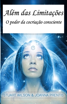 Paperback Além das Limitações: O poder da cocriação consciente [Portuguese] Book