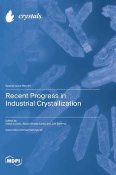 Hardcover Recent Progress in Industrial Crystallization Book